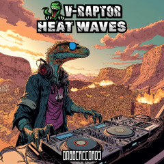 V-Raptor - Heat Waves