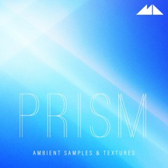 Prism - Ambient Samples & Textures - Mode Audio [Audio Demo]