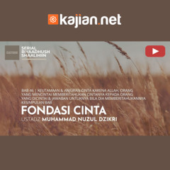 1656. Fondasi Cinta - Ustadz Muhammad Nuzul Dzikri, Lc.