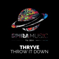 Thryve - Throw It Down [Free Download]