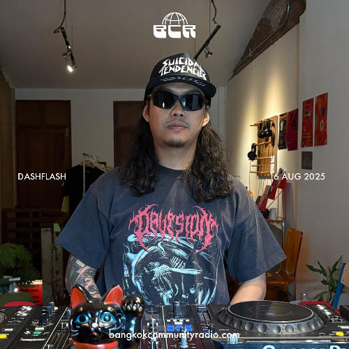 DASHFLASH - 16th August 2025 | Bangkok Community Radio