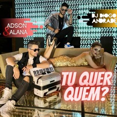 TU QUER QUEM - ADSON E ALANA + DJ DIOGO ANDRADE (  Lancamento Funknejo 2021 - Mega Eletro Funk