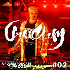 URUCUM COLETIVO PODCAST 02 - T_PAZOS