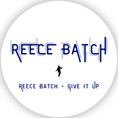 Give It Up - Reece Batch Edit (Downloaded by Jamie Jones, Carola, Paco)