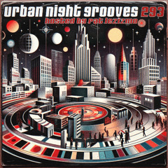 Urban Night Grooves 293 - Hosted by Pat Lezizmo