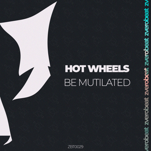 Hot Wheels - Be Mutilated