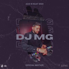 Aag Ki Raat 2025 Mixtape