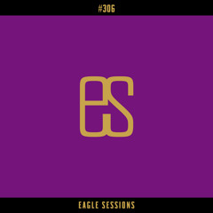 Eagle Sessions #306 with AlBird