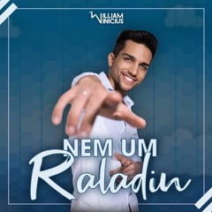 NEM UM RALADIM - WILLIAM VINICIUS