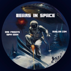 Bears in Space Radio with Stacy Christine @ Dublab 04-18-2025