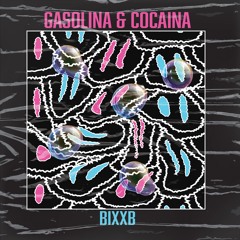 BIXXB - Gasolina & Cocaina (REMIX)