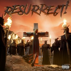 RESURRECt ! (Prod. Max P)