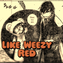 Like Weezy (FREESTYLE/Remix_RED) [Slowed and reverbed]