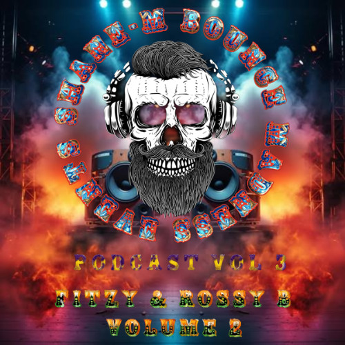 Shane-M Bounce Madness Events Podcast Vol 3 Alex K vs Fitzy & Rossy B Volume 2