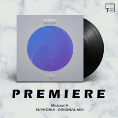 PREMIERE: Michael A - Euphoria (Original Mix) [GENESIS MUSIC]