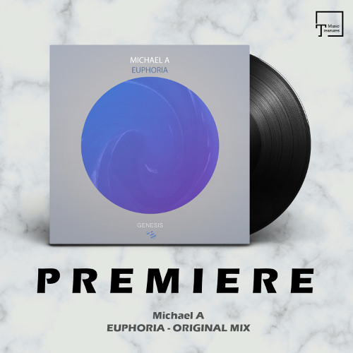 PREMIERE: Michael A - Euphoria (Original Mix) [GENESIS MUSIC]