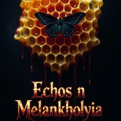 Echo's N MelanKholyia Anti 21