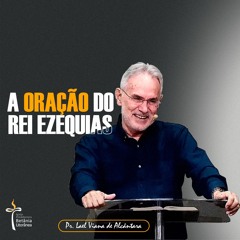 A oração do rei Ezequias
