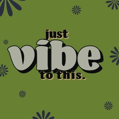 Just vibe to this. [curated by erockalypze]