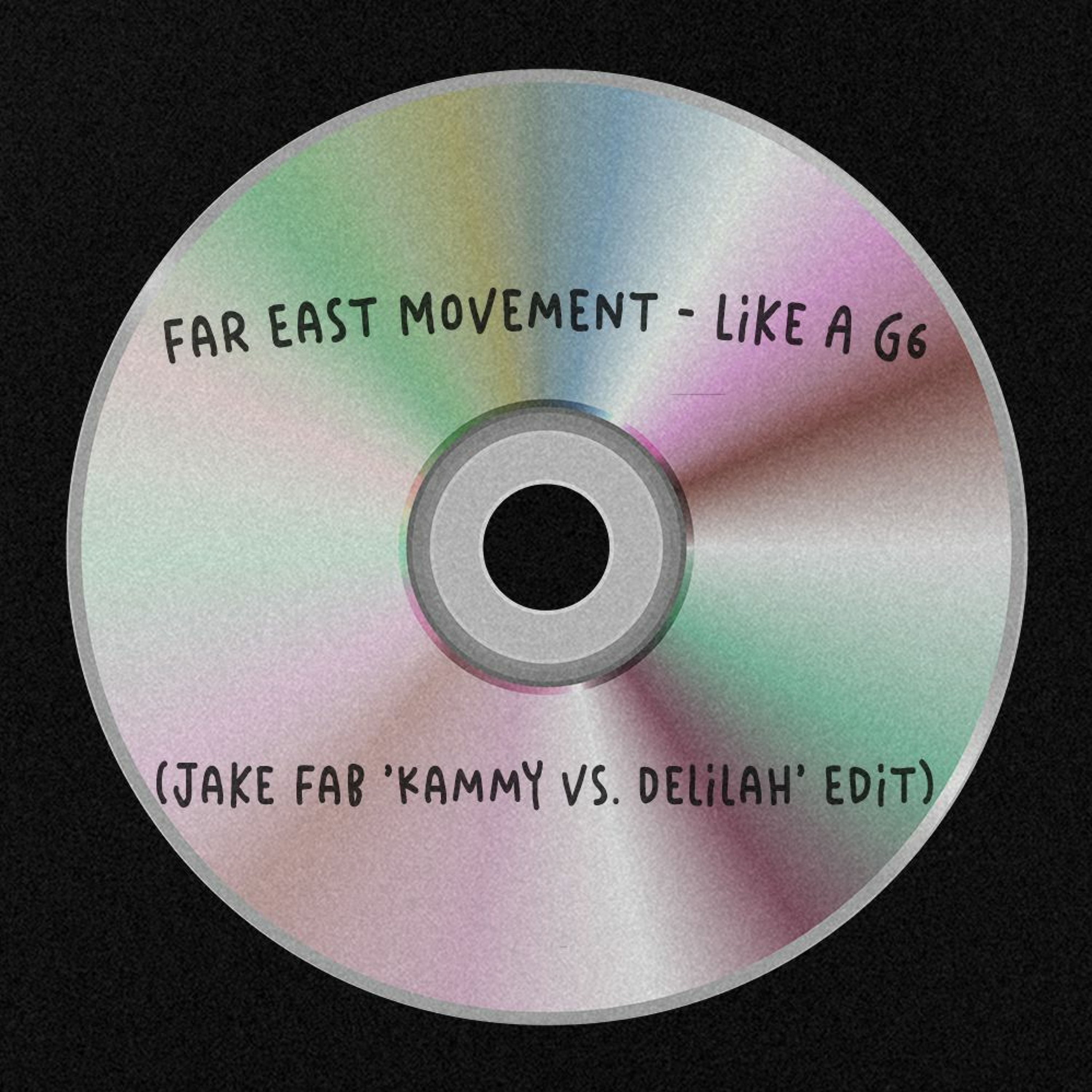 Far East Movement - Like A G6 (Jake Fab 'Kammy vs. Delilah' Edit) | EDIT PACK #3 OUT NOW! episode artwork