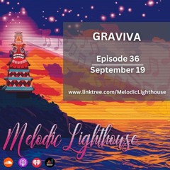 Graviva - Melodic Lighthouse #36 (9.19.24)