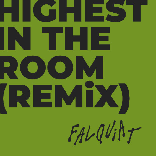 Travis Scott - Highest In The Room (Falquiat Remix)