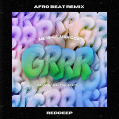 Messias Maricoa - Grrrr (AfroBeat) (RedDeep)