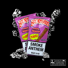 SMOKE ANTHEM 4/20/22 - BAAT X KO (prod.ko)