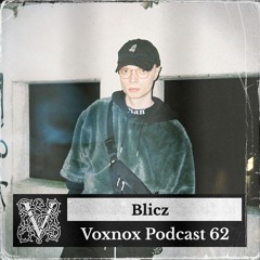 Voxnox Podcast 062 - Blicz