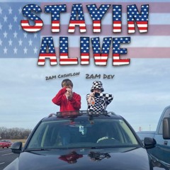 Stayin' Alive (ft. 2AM Cashflow)