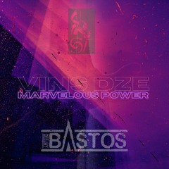 --MARVELOUS POWER -- DEEJAY BASTOS (prod, scratchs, mix & master)-- ALREADY USED DZE