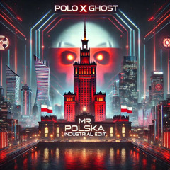 GHØST X PØLØ - Mr Polska Industrial Edit