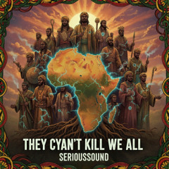 They Cyan’t Kill We All