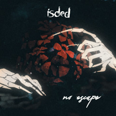 Isded - No Escape