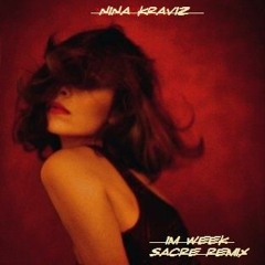 Nina Kraviz - Im Week (Sacre Remix)
