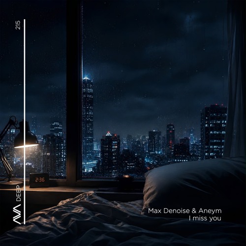 AVAD215 - Max Denoise & Aneym - I Miss you