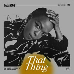 That Thing by Ms. Lauryn Hill (Suave Risque Flip)
