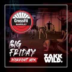 DJ Zakk Wild - CrossFit Barnsley Big Friday Rock Mix - 23-10-2020