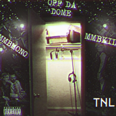 off da dome - MMB KILO & MMB MONO(FREESTYLE)prod.mariucrazy