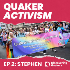 Quaker Activism: Stephen Cox
