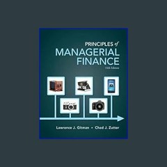 {DOWNLOAD} ❤ Principles of Managerial Finance (14th Edition)     14th Edition 'Full_Pages'