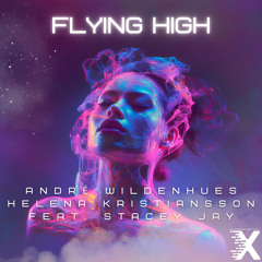 Flying High (Extended) [feat. Stacey Jay]