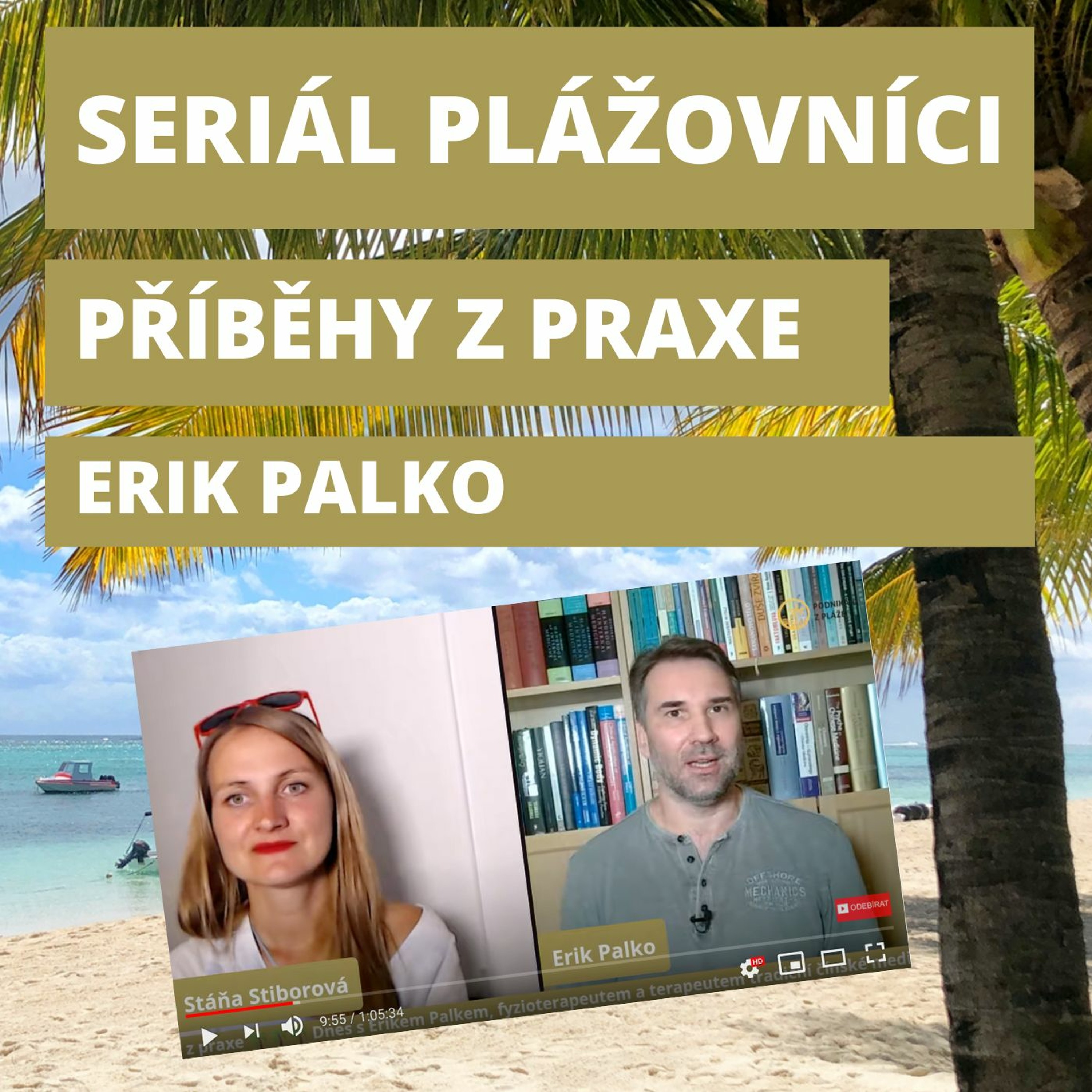 #24 🌴Plážovníci: Erik Palko | Fyzioterapie vs. online podnikání | Energie a imunita episode artwork