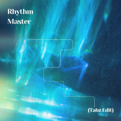 Rhythm Master (TABZ EDIT)
