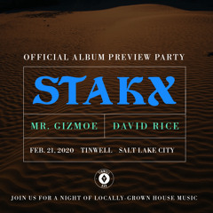 GIZMOE @ STAKX RELEASE PARTY // NCM // TINWELL