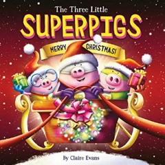 {DOWNLOAD} 💖 The Three Little Superpigs: Merry Christmas!     Paperback – Picture Book, September
