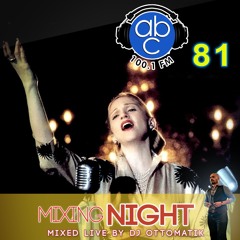 ABC 100.1 FM - MIXING NIGHT - 81