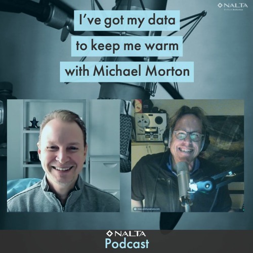 46 - I’ve Got My Data To Keep Me Warm With Michael Morton (English)