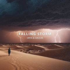 ORYX x CØUCAS - Falling Storm