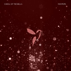 Carol Of The Bells [Maypops Remix]